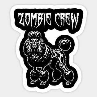 Zombie Crew Poodle Sticker
